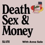 Death, Sex & Money