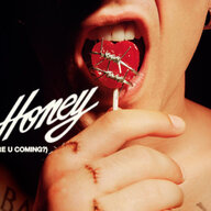 Honey (Are U Coming?) Album Art