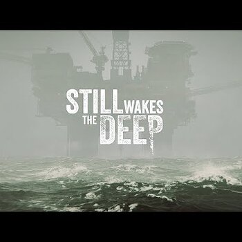 STILL WAKES THE DEEP | First Look at Gameplay